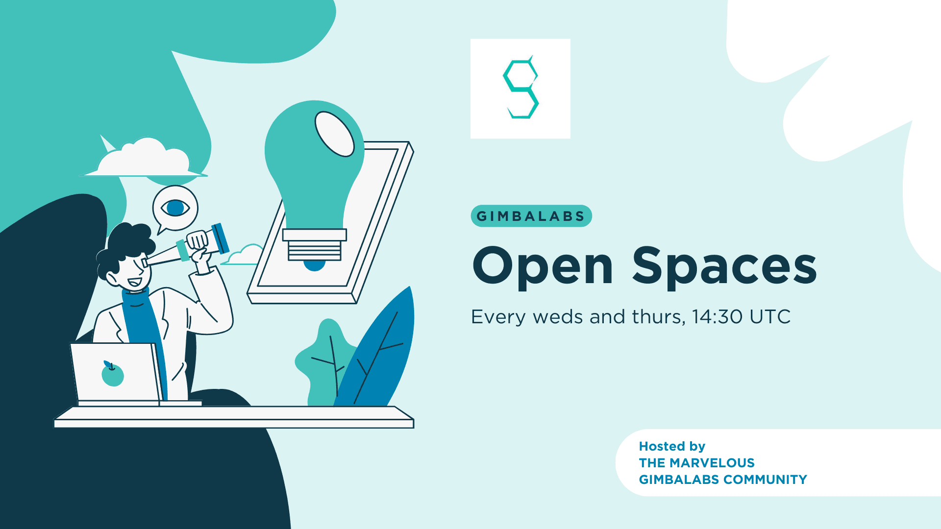 Gimbalabs 👥Open Spaces. Every Tuesday and Wednesday, 14:30 UTC.
