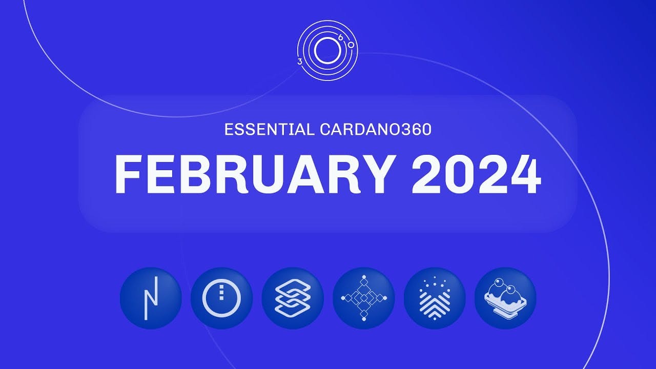 Essential Cardano360 February 2024 edition