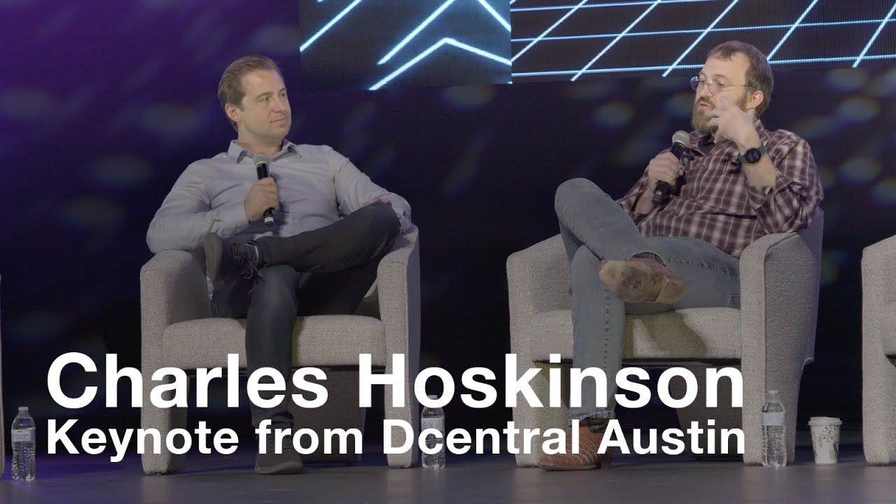 Charles Hoskinson’s Keynote from Dcentral, Austin 2022
