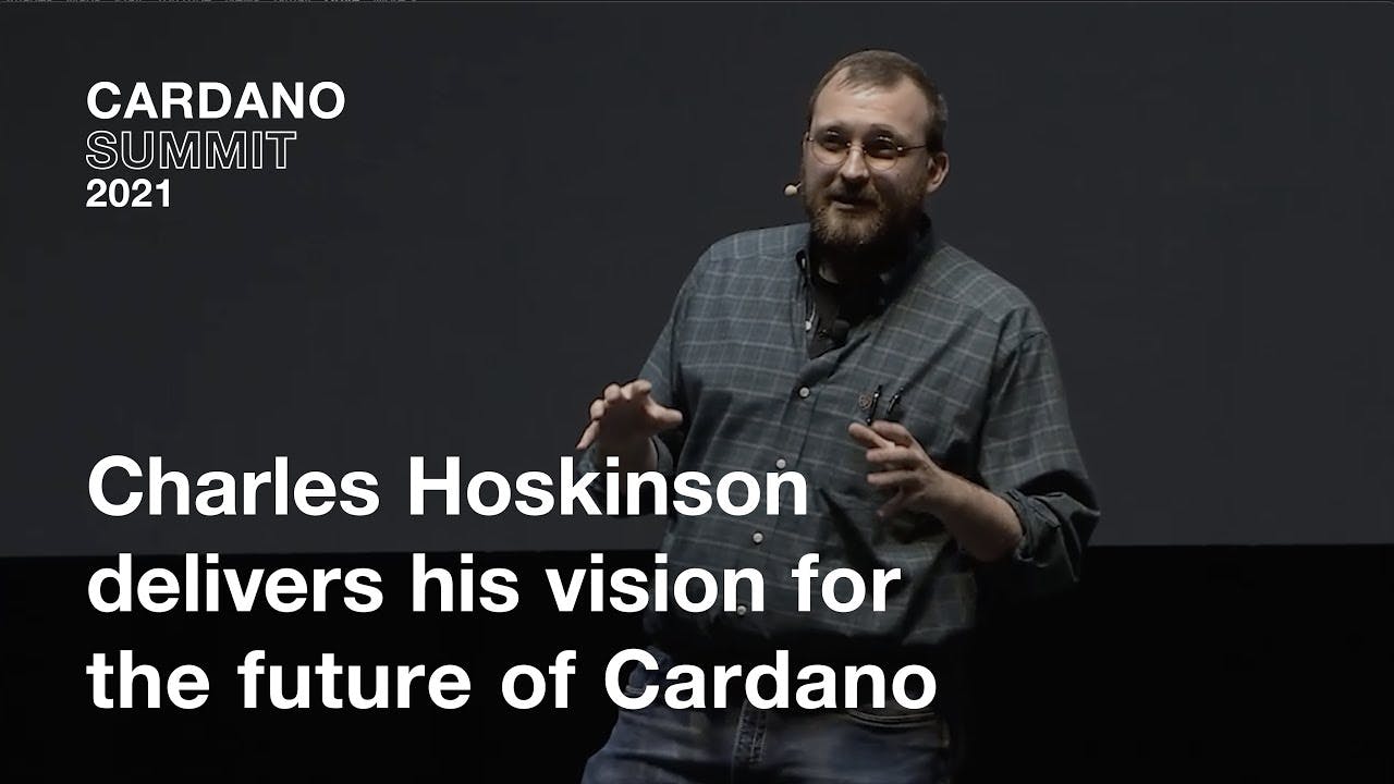 Cardano Summit 2021: Opening Keynote with Charles Hoskinson