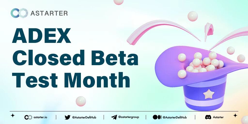 April — ADEX Closed Beta Test Month