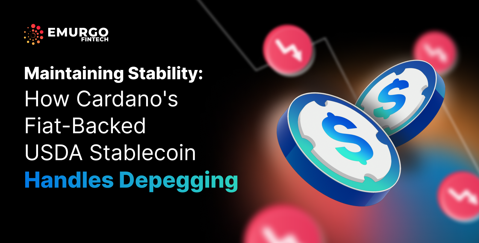 Maintaining Stability: How Cardano’s Fiat-Backed USDA Stablecoin Handles Depegging