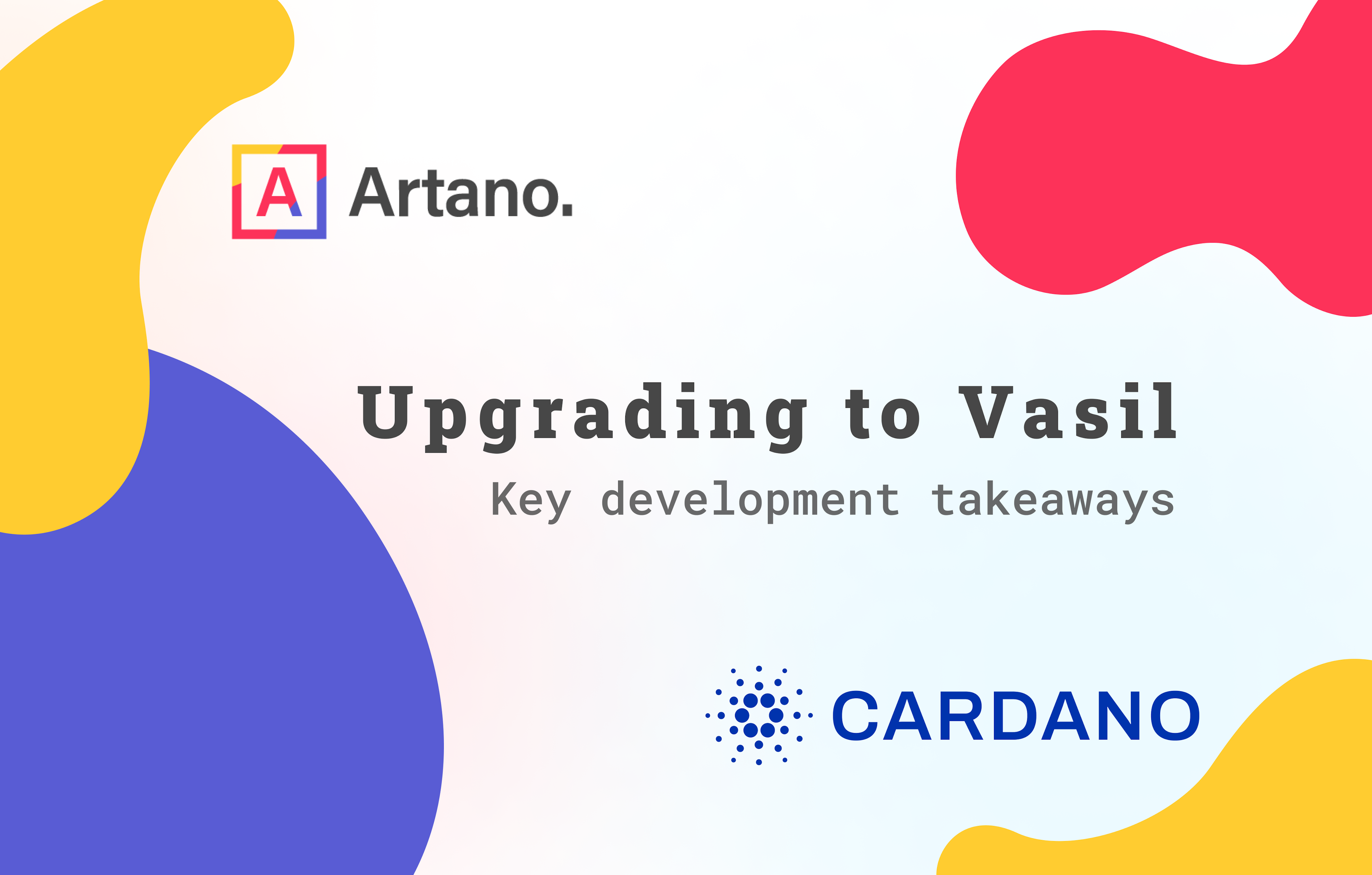 Upgrading to Vasil – key development takeaways