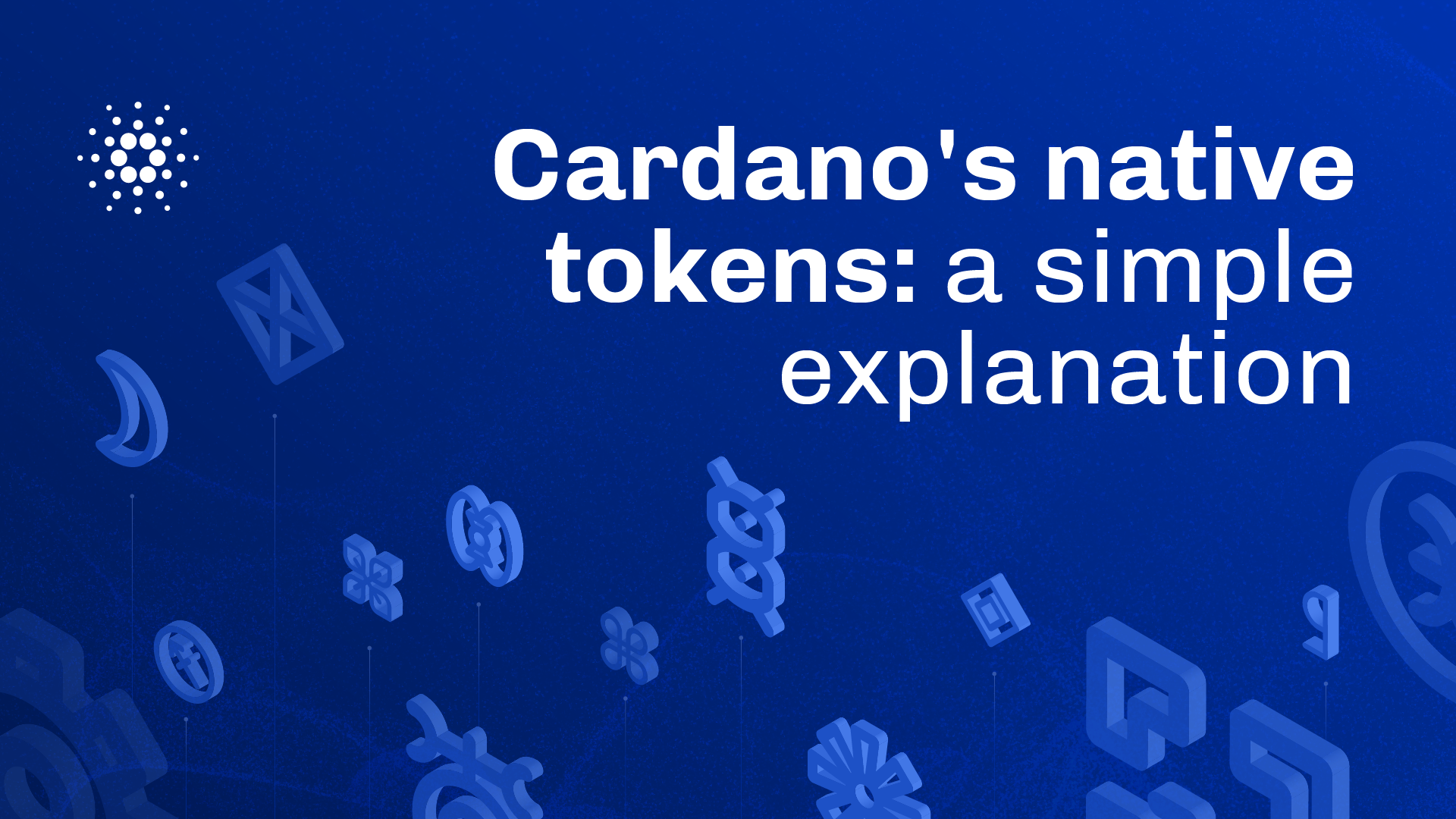 Cardano native tokens: a simple explanation